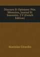 Discours Et Opinions: Ptie. Memoires, Journal Et Souvenirs. 2 V (French Edition), Stanislas Girardin 