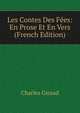 Les Contes Des Fees: En Prose Et En Vers (French Edition), Charles Giraud 