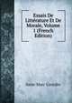 Essais De Litterature Et De Morale, Volume 1 (French Edition), Saint-Marc Girardin 