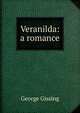 Veranilda: a romance, Gissing, George, 1857-1903 