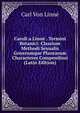Caroli a Linne . Termini Botanici: Classium Methodi Sexualis Generumque Plantarum Characteres Compendiosi (Latin Edition), Carl von Linne? 