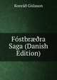 Fostbr??ra Saga (Danish Edition), Konra? Gislason 