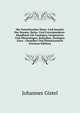 Die Naturforscher Diess- Und Jenseits Der Oceane: Reise- Und Correspondenz-Handbuch Fur Geologen, Geognosten Und Mineralogen, Botaniker, Zoologen Ganz . Chemiker Und Pharmazeuten (German Edition), Johannes Gistel 