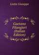 Gaetano Filangieri (Italian Edition), Liotta Giuseppe 