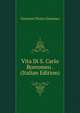 Vita Di S. Carlo Borromeo . (Italian Edition), Giovanni Pietro Giussano 