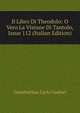 Il Libro Di Theodolo: O Vero La Visione Di Tantolo, Issue 112 (Italian Edition), Giambattista Carlo Giuliari 