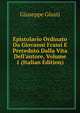 Epistolario Ordinato Da Giovanni Frassi E Preceduto Dalla Vita Dell'autore, Volume 1 (Italian Edition), Giuseppe Giusti 