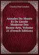 Annales Du Mus?e Et De L'ecole Moderne Des Beaux-Arts, Volume 21 (French Edition), Charles Paul Landon 