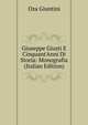 Giuseppe Giusti E Cinquant'Anni Di Storia: Monografia (Italian Edition), Oza Giuntini 