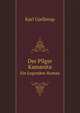 Der Pilger Kamanita: Ein Legenden-Roman (German Edition), Karl Gjellerup 