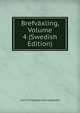 Brefvaxling, Volume 4 (Swedish Edition), Carl Christophersson Gjoawell 