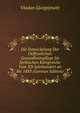 Die Entwickelung Der Oeffentlichen Gesundheitspflege Im Serbischen Konigreiche Vom XII Jahrhundert an Bis 1883 (German Edition), Vladan Gjorgejewitz 