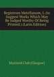 Registrum Metellanum, I. (to Suggest Works Which May Be Judged Worthy Of Being Printed.) (Latin Edition), Maitland Club (Glasgow) 