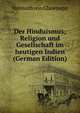 Der Hinduismus; Religion und Gesellschaft im heutigen Indien (German Edition), Helmuth von Glasenapp 