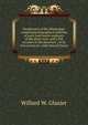 Headwaters of the Mississippi: comprising biographical sketches of early and recent explorers of the great river, and a full account of the discovery . of its true source in a lake beyond Itasca, Willard W. Glazier 