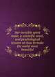 Her invisible spirit mate; a scientific novel, and psychological lessons on how to make the world more beautiful, 