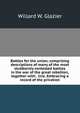 Battles for the union; comprising descriptions of many of the most stubbornly contested battles in the war of the great rebellion, together with . line. Embracing a record of the privation, Willard W. Glazier 