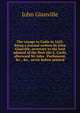 The voyage to Cadiz in 1625. Being a journal written by John Glanville, secretary to the lord admiral of the fleet (Sir E. Cecil), afterward Sir John . Parliament, &c., &c., never before printed, John Glanville 