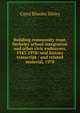 Building community trust, Berkeley school integration and other civic endeavors, 1943-1978: oral history transcript / and related material, 1978, Carol Rhodes Sibley 