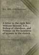 A letter to the right Rev. William Skinner, D.D., Bishop of Aberdeen, and Primus: on the functions of laymen in the church, W E. 1809-1898 Gladstone 