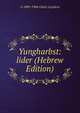Yungharbst: lider (Hebrew Edition), A 1889-1966 Glanz-Leyeless 