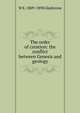 The order of creation: the conflict between Genesis and geology, W E. 1809-1898 Gladstone 