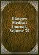 Glasgow Medical Journal, Volume 35, 