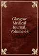 Glasgow Medical Journal, Volume 68, 