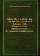 Naval Sketch-Book: Or, the Service Afloat and Ashore, with Characteristic Reminiscences, Fragments and Opinions, William Nugent Glascock 