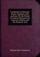 Landmarks of Homeric Study: Together with an Essay On the Points of Contact Between the Assyrian Tablets and the Homeric Text, William Ewart Gladstone 