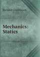 Mechanics: Statics, Richard Glazebrook 