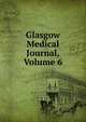 Glasgow Medical Journal, Volume 6, 