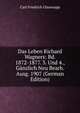 Das Leben Richard Wagners: Bd. 1872-1877. 3. Und 4., Ganzlich Neu Bearb. Ausg. 1907 (German Edition), Carl Friedrich Glasenapp 