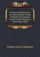 Lessons in Massacre; Or, the Conduct of the Turkish Government in and About Bulgaria Since May 1876, William Ewart Gladstone 