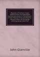 Reports of Certain Cases Determined and Adjudged by the Commons in Parliament: In the Twenty-First and Twenty-Second Years of the Reign of King James the First, John Glanville 