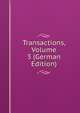 Transactions, Volume 3 (German Edition), 