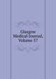 Glasgow Medical Journal, Volume 57, 