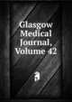 Glasgow Medical Journal, Volume 42, 