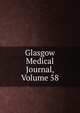 Glasgow Medical Journal, Volume 58, 