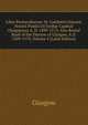 Liber Protocollorum: M. Cuthberti Simonis Notarii Publici Et Scrib? Capituli Glasguensis A. D. 1499-1513; Also Rental Book of the Diocese of Glasgow, A.D. 1509-1570, Volume 2 (Latin Edition), Glasgow 