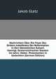 Nachrichten Uber Die Feyer Des Dritten Jubelfestes Der Reformation in Den Sammtlichen Kaiserl. Koenigl. Oesterreichischen Staaten Im Jahre: Nebst . Protestanten in Gedachten (German Edition), Jakob Glatz 