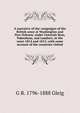 A narrative of the campaigns of the British army at Washington and New Orleans, under Generals Ross, Pakenham, and Lambert, in the years 1814 and 1815; with some account of the countries visited, G R. 1796-1888 Gleig 