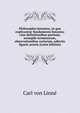 Philosophia botanica, in qua explicantur fundamenta botanica cum definitionibus partium, exemplis terminorum, observationibus rariorum, adjectis figuris aeneis (Latin Edition), Carl von Linne? 