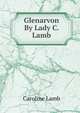 Glenarvon By Lady C. Lamb., Caroline Lamb 