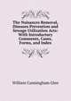 The Nuisances Removal, Diseases Prevention and Sewage Utilization Acts: With Introductory Comments, Cases, Forms, and Index, William Cunningham Glen 