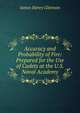 Accuracy and Probability of Fire: Prepared for the Use of Cadets at the U.S. Naval Academy, James Henry Glennon 
