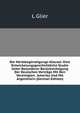 Die Meistbegunstigungs-Klausel: Eine Entwickelungsgeschichtliche Studie Unter Besonderer Berucksichtigung Der Deutschen Vertrage Mit Den Vereinigten . Amerika Und Mit Argentinein (German Edition), L Glier 