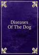 Diseases Of The Dog, 