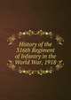 History of the 316th Regiment of Infantry in the World War, 1918, 