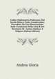 Codice Diplomatico Padovano, Dal Secolo Sesto a Tutto L'undicesimo: Preceduto Da Una Dissertazione Sulle Condizioni Della Citt? E Del Territorio Di . Latino-Barbaro E Volgare (Italian Edition), Andrea Gloria 